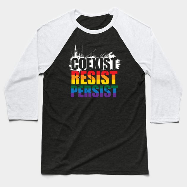 'Coexist Resist Persist' Political Anti-Trump Baseball T-Shirt by ourwackyhome